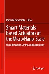 Smart Materials-Based Actuators at the Micro/Nano-Scale -  - E-Book