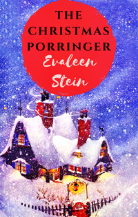 The Christmas Porringer - Evaleen Stein - E-Book