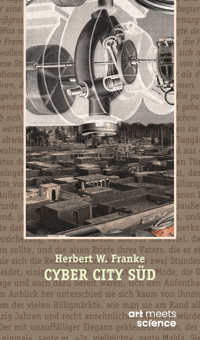 CYBER CITY SÜD - Herbert W. Franke - E-Book