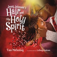 Josey Johnson's Hair and the Holy Spirit (Read-aloud) - Esau McCaulley - E-Book