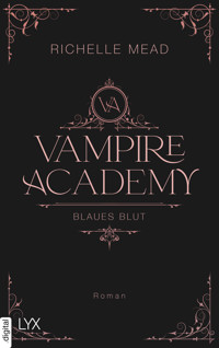 Vampire Academy - Blaues Blut - Richelle Mead - E-Book