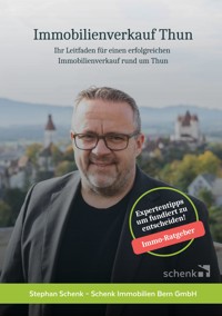 Immobilienverkauf Thun - Stephan Schenk - E-Book