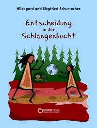 Entscheidung in der Schlangenbucht - Hildegard Schumacher - E-Book