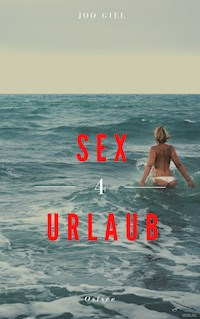 Sex-Urlaub 4 - Ostsee - Joo Giel - E-Book