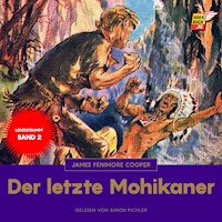 Der letzte Mohikaner - James Fenimore Cooper - E-Book + Hörbuch
