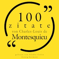 100 Zitate von Charles-Louis de Montesquieu - Charles-Louis de Montesquieu - Hörbuch