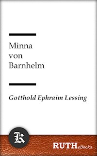 Minna von Barnhelm - Gotthold Ephraim Lessing - E-Book