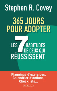 365 jours pour adopter les 7 habitudes de ceux qui réussissent - Stephen R. Covey - E-Book