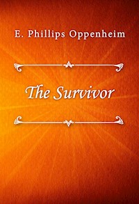 The Survivor - E. Phillips Oppenheim - E-Book