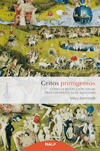 Gritos primigenios - Mary Eberstadt - E-Book