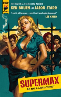 SUPERMAX: The Max and Angela Trilogy - Ken Bruen - E-Book