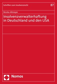 Insolvenzverwalterhaftung in Deutschland und den USA - Nicolas Altmeyer - kostenlos E-Book