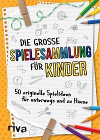 Die große Spielesammlung für Kinder - Emma Hegemann - E-Book