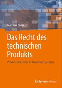 Das Recht des technischen Produkts - Matthias Bauer - E-Book