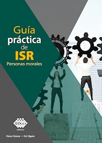 Guía práctica de ISR 2022 - José Pérez Chávez - E-Book