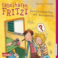 Fabelhafte Fritzi. Verschwindesachen und Gedankenflut - Susanne Fülscher - Hörbuch