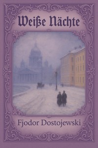 Weiße Nächte - Fjodor Dostojewski - E-Book