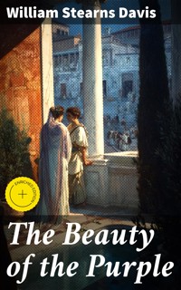 The Beauty of the Purple - William Stearns Davis - E-Book