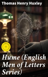 Hume (English Men of Letters Series) - Thomas Henry Huxley - E-Book