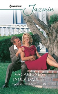 Vacaciones inolvidables - Caroline Anderson - E-Book