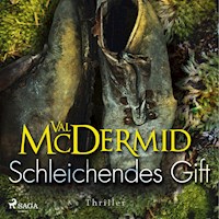 Schleichendes Gift - Ein Fall für Carol Jordan und Tony Hill 5 - Val McDermid - Hörbuch