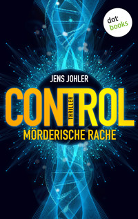 CONTROL – Mörderische Rache - Jens Johler - E-Book