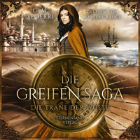 Die Greifen-Saga (Band 2): Die Träne der Wüste - C.M. Spoerri - E-Book + Hörbuch