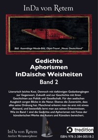 Gedichte, Aphorismen, InDaische Weisheiten Band 2 - InDa von Retem - E-Book