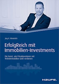 ErfolgReich mit Immobilien-Investments - Jörg Winterlich - E-Book