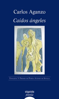 Caídos ángeles - Carlos Aganzo - E-Book