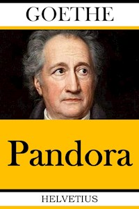 Pandora - Johann Wolfgang von Goethe - E-Book