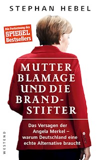 Mutter Blamage und die Brandstifter - Stephan Hebel - E-Book