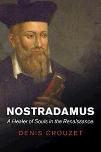 Nostradamus - Denis Crouzet - E-Book