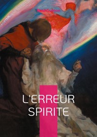 L'erreur spirite - René Guénon - E-Book