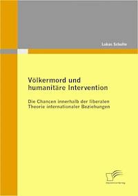 Völkermord und humanitäre Intervention - Lukas Schulte - E-Book