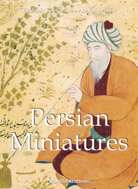 Persian Miniatures 120 illustrations - Anatoli Ivanov - E-Book