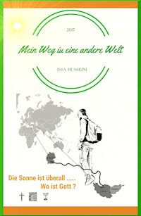 Mein Weg in eine andere Welt - Issa Husseini - E-Book