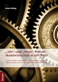 "Alte" und "Neue" Soziale Marktwirtschaft in der BRD - Jonas Falting - E-Book