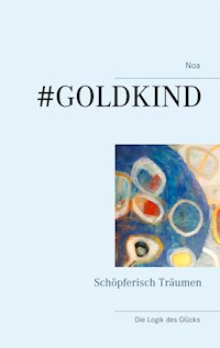 #Goldkind - Noa Straumann - E-Book