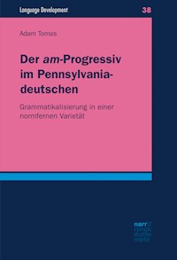 Der "am"-Progressiv im Pennsylvaniadeutschen - Adam Tomas - E-Book