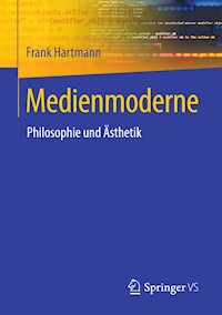 Medienmoderne - Frank Hartmann - E-Book