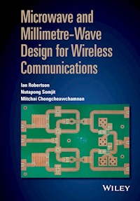 Microwave and Millimetre-Wave Design for Wireless Communications - Ian Robertson - E-Book