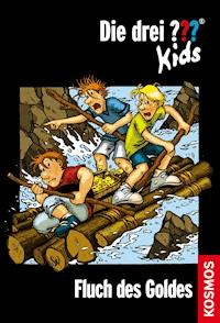 Die drei ??? Kids, 11, Fluch des Goldes (drei Fragezeichen Kids) - Ulf Blanck - E-Book