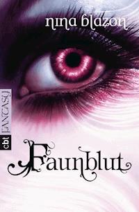 Faunblut - Nina Blazon - E-Book