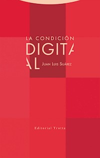 La condición digital - Juan Luis Suárez - E-Book