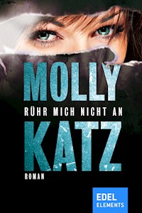 Rühr mich nicht an - Molly Katz - E-Book
