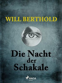 Die Nacht der Schakale - Will Berthold - E-Book