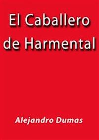 El caballero de Harmental - Alejandro Dumas - E-Book
