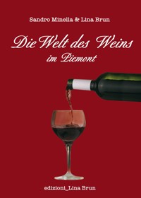 Die Welt des Weins im Piemont - Lina Brun - E-Book