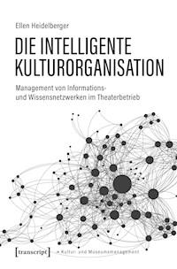 Die intelligente Kulturorganisation - Ellen Heidelberger - kostenlos E-Book